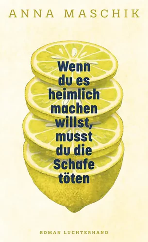 Buch Cover Anna Maschick - Wenn du es heimlich machen willst, musst du die Schafe töten